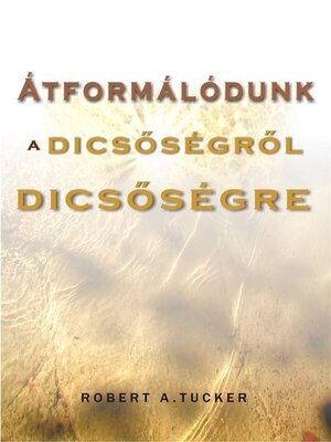 cover image of Átformálódunk a dicsőségről dicsőségre